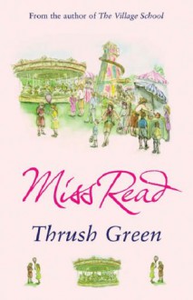 Thrush Green - Miss Read