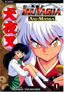 InuYasha Ani-Manga, Vol. 1 - Rumiko Takahashi