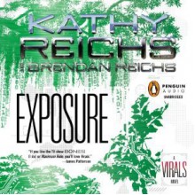 Exposure - Kathy Reichs, Brendan Reichs, Cristin Milioti