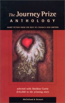 The Journey Prize Anthology 11 - Sheldon Currie, Sandra Sabitini, Sharon Stearns, Mary Walters, Alissa York, Mike Barnes, Libby Creelman, Mike Finigan, Jane Eaton Hamilton, Mark Anthony Jarman, Barbara Lambert, Linda Little, Larry Lynch