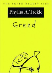 Greed - Phyllis A. Tickle