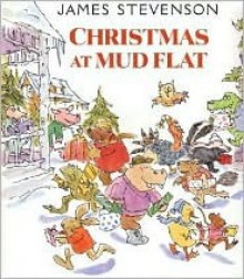 Christmas at Mud Flat - James Stevenson