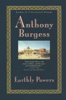 Earthly Powers - Anthony Burgess