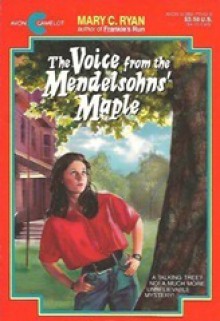 The Voice from the Mendelsohn's Maple - Mary C. Ryan