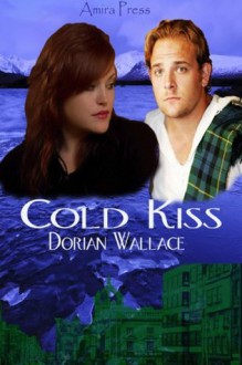 Cold Kiss - Dorian Wallace