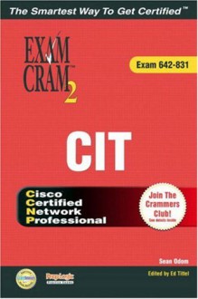 CCNP Cit Exam Cram 2 (Exam Cram 642-831) - Sean Odom