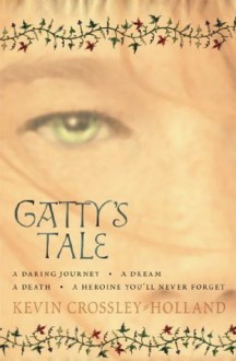 Gatty's Tale - Kevin Crossley-Holland