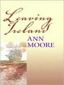 Leaving Ireland - Ann Moore