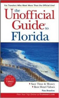 The Unofficial Guide to Florida - Pam Brandon, Brandon