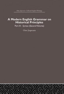 A Modern English Grammar on Historical Principles: Volume 3 (Otto Jespersen) - Otto Jespersen