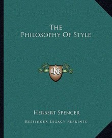 The Philosophy of Style - Herbert Spencer