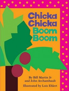 Chicka Chicka Boom Boom: Lap Edition (Board Book) - Bill Martin Jr., John Archambault, Lois Ehlert