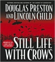 Still Life with Crows - Douglas Preston, Lincoln Child, Rene Auberjonois