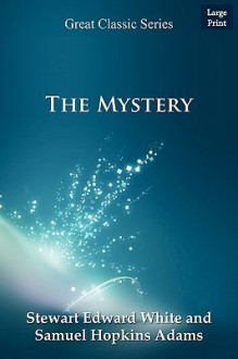 The Mystery - Stewart Edward White