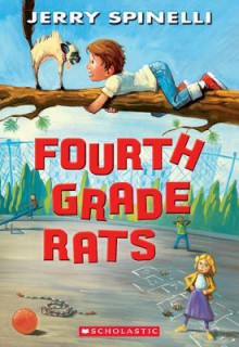 Fourth Grade Rats - Jerry Spinelli, Jennifer A Bell