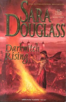 Darkwitch Rising - Sara Douglass