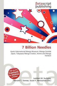 7 Billion Needles - Lambert M. Surhone, Mariam T. Tennoe, Susan F. Henssonow