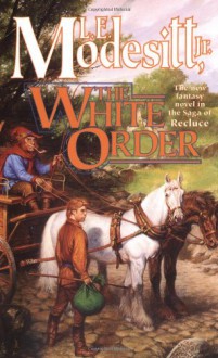 The White Order - L.E. Modesitt Jr.