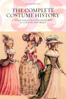 Costume History - Kostümgeschichte. Sonderausgabe (25th) - Auguste Racinet