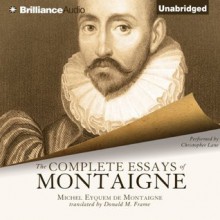 The Complete Essays of Montaigne - Michel de Montaigne