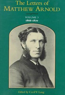 The Letters of Matthew Arnold: 1866-1870 - Matthew Arnold