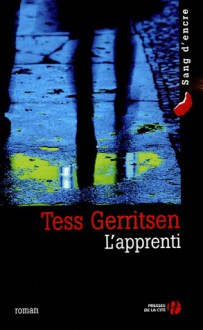 L'apprenti (Jane Rizzoli & Maura Isles, #2) - Jacques Martinache, Tess Gerritsen