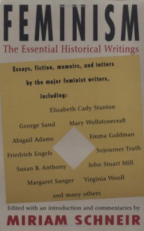 Feminism: The Essential Historical Writings - Miriam Schneir