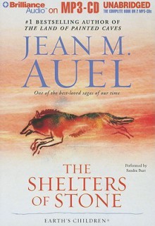 The Shelters of Stone (Earth's Children, #5) - Jean M. Auel, Sandra Burr