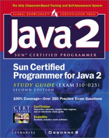 Sun Certification Programmer for Java 2 Study Guide (Exam 310-025) [With CDROM] - Syngress Media Inc