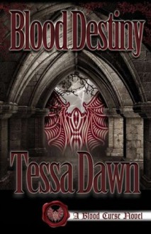 Blood Destiny - Tessa Dawn