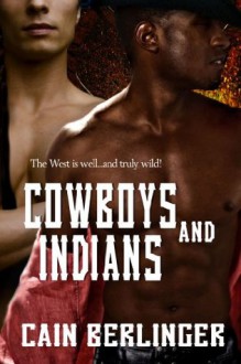 Cowboys and Indians - Cain Berlinger