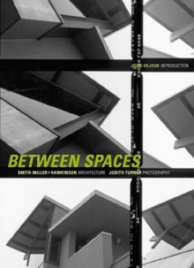 Between Spaces: Smith-Miller + Hawkinson Architecture, Judith Turner Photography - John Hejduk, Judith Turner