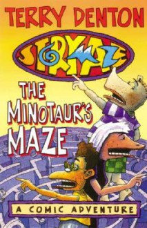 The Minotaur's Maze (Storymaze) - Terry Denton