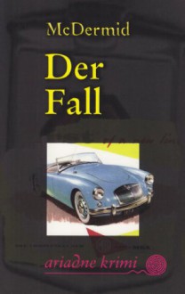 Der Fall - Val McDermid