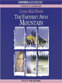 The Farthest Away Mountain (MP3 Book) - Lynne Reid Banks