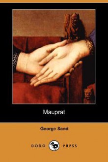 Mauprat (Dodo Press) - George Sand