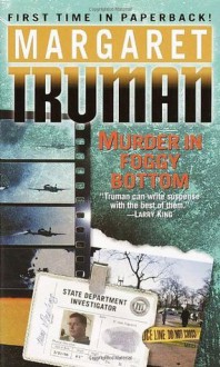 Murder in Foggy Bottom (Capital Crimes) - Margaret Truman