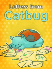 Catbug: Letters From Catbug (Book 3) - Jason Johnson, Emily Jourdan