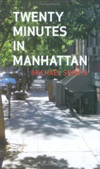 Twenty Minutes in Manhattan - Michael Sorkin