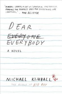 Dear Everybody - Michael Kimball