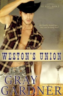 Weston's Union (Go West) - Gray Gardner, Blushing Books