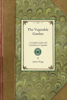 The Vegetable Garden - James Hogg