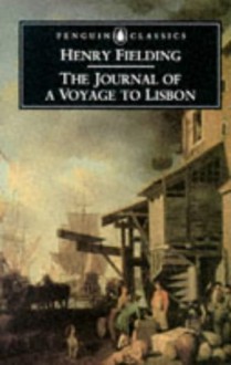 The Journal of a Voyage to Lisbon - Henry Fielding, Tom Kaymer