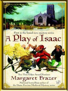 A Play of Isaac - Margaret Frazer