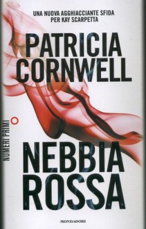 Nebbia rossa - Patricia Cornwell