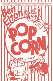 Popcorn: A Novel - Ben Elton