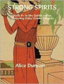 Strong Spirits - Alice Duncan