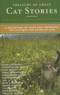 Treasury of Great Cat Stories: A Collection of Tales That Celebrates the Mystique and Charm of Cats - 