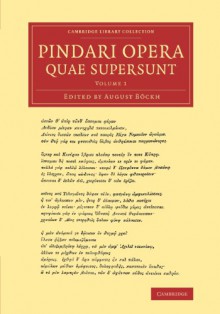 Pindari Opera Quae Supersunt - Pindar, August Böckh, August Bockh