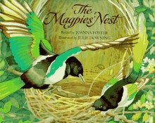 The Magpies' Nest - Joanna Foster, Julie Downing